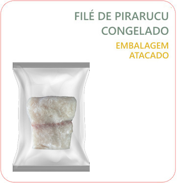 Corte: Filé de Pirarucu Congelado